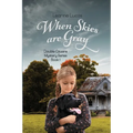When Skies Are Gray