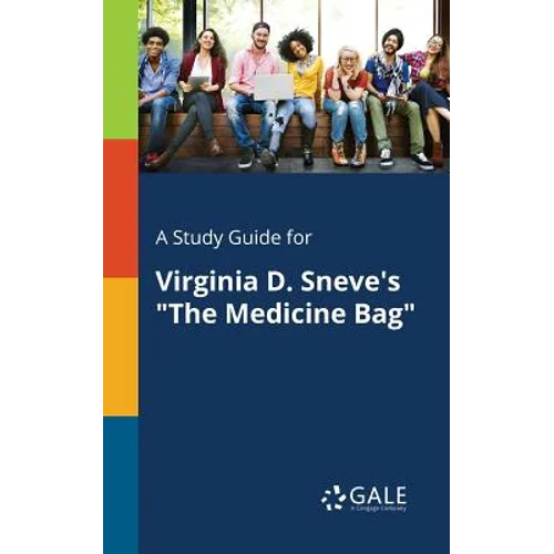 A Study Guide for Virginia D. Sneve's "The Medicine Bag"