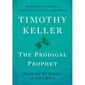 The Prodigal Prophet: Jonah and the Mystery of God's Mercy