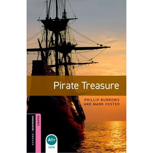 Oxford Bookworms Library: Pirate Treasure: Starter: 250-Word Vocabulary