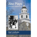 Also Plays: Stories from a Middlebury Life