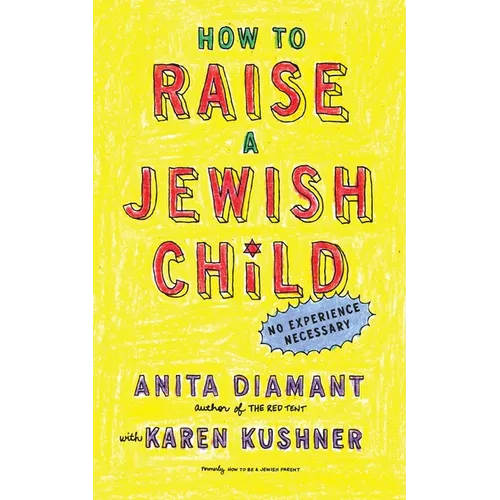 How to Raise a Jewish Child: A Practical Handbook for Family Life