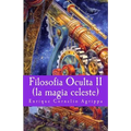 Filosofia Oculta II: la magia celeste