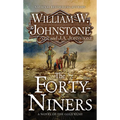 The Forty-Niners: A Novel of the Gold Rush