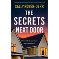 The Secrets Next Door: A Totally Gripping Psychological Thriller with a Heart-Stopping Twist