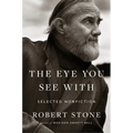 The Eye You See with: Selected Nonfiction