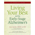 Living Your Best With Early-Stage Alzheimer's: An Essential Guide