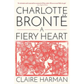 Charlotte Brontë: A Fiery Heart
