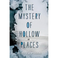The Mystery of Hollow Places