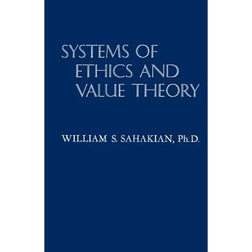 Systems of Ethics and Value Theory
