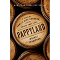Pappyland: A Story of Family, Fine Bourbon, and the Things That Last