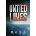Untied Lines: A Mick Nassau Key West Mystery