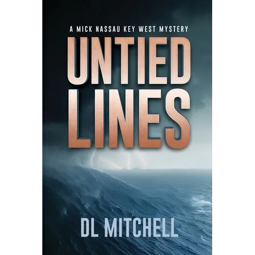 Untied Lines: A Mick Nassau Key West Mystery