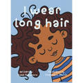 I Wear Long Hair