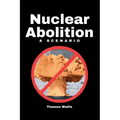 Nuclear Abolition A Scenario