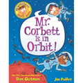 My Weird School Graphic Novel: Mr. Corbett Is in Orbit!: A Graphic Novel