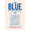 The Blue Economy 3.0: The marriage of science, innovation and entrepreneurship creates a new business model that transforms society