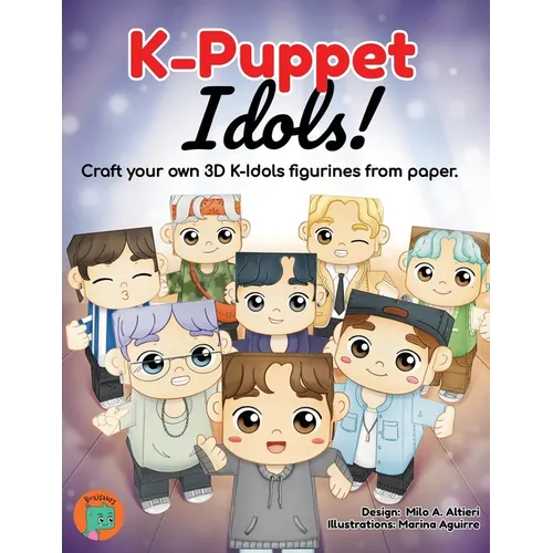 K-Puppet Idols!: Craft your own 3D K-idols figurines from paper.