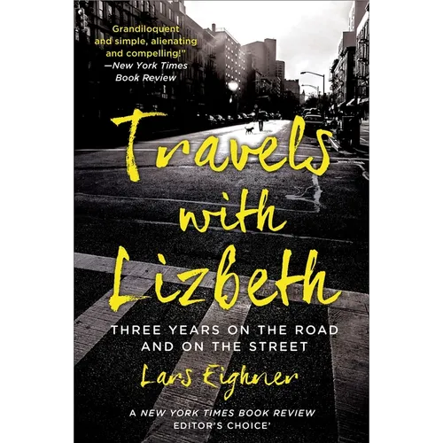 Travels with Lizbeth: Three Years on the Road and on the Streets