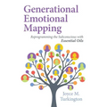 Generational Emotional Mapping: Reprogramming the Subconscious with Essential Oils