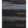 Oteque: Ideas, Principles, Recipes, Stories and Connections [A Cookbook]