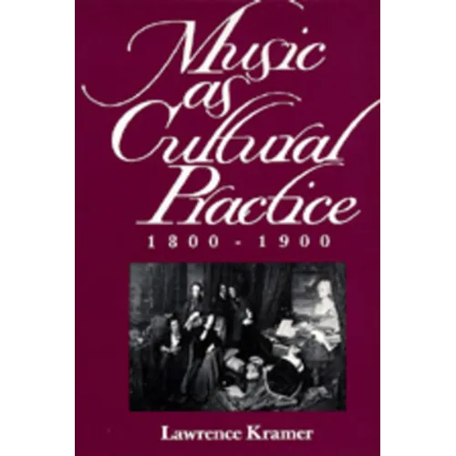 Music as Cultural Practice, 1800-1900: Volume 8