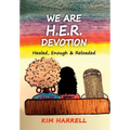We Are H.E.R. Devotion
