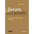 Diesseits Und Jenseits: Mathematik Und Phänomenologie Der Grenze