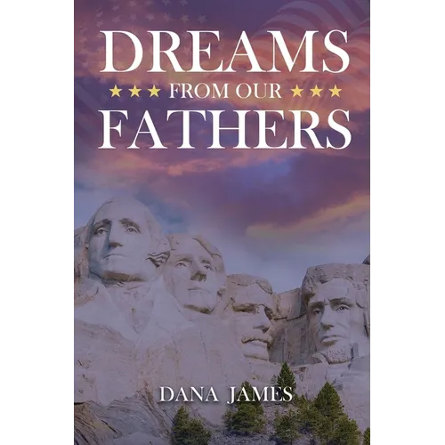 Dreams From Our Fathers