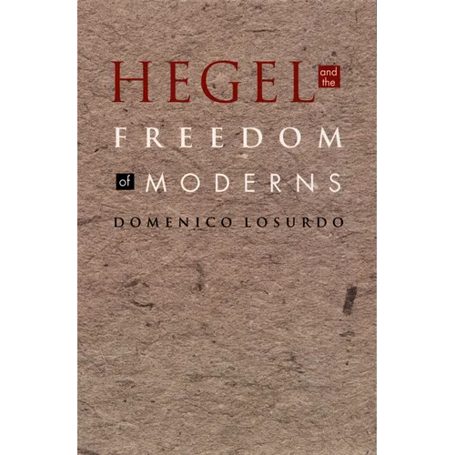 Hegel and the Freedom of Moderns