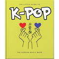 The Little Guide to K-Pop: The Korean Music Wave