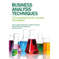 Business Analysis Techniques: 123 essential tools for success - Third edition