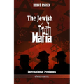 The Jewish Mafia: International Predators