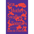 Sea, Mothers, Swallow, Tongues