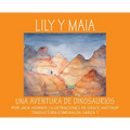 Lily Y Maia...Una Aventura de Dinosaurios