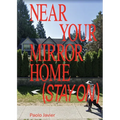 Near Your Mirror Home (Stay On)