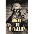Mozart to Metallica: Connections between Classical music and Heavy Metal