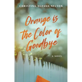 Orange is the Color of Goodbye