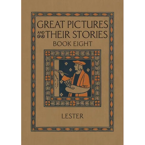 Great Pictures and Their Stories Book Eight: Interpreting Masterpieces to Children