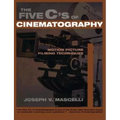 Five C's of Cinematography: Motion Picture Filming Techniques