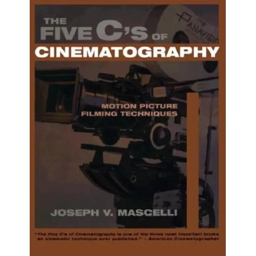 Five C's of Cinematography: Motion Picture Filming Techniques