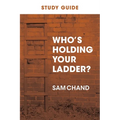 Who's Holding Your Ladder? Study Guide