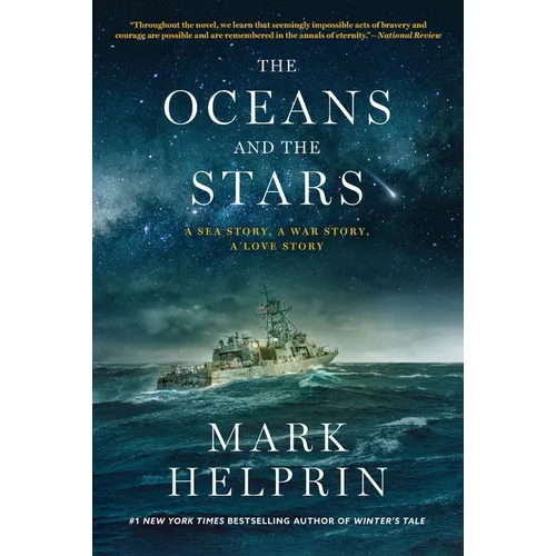 The Oceans and the Stars: A Sea Story, a War Story, a Love Story (a Novel)