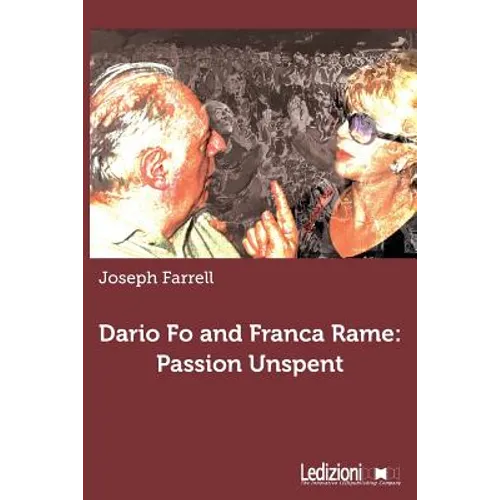 Dario Fo and Franca Rame: Passion Unspent