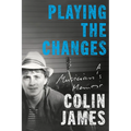Playing the Changes: A Musician's Memoir