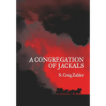 A Congregation of Jackals: Author's Preferred Text