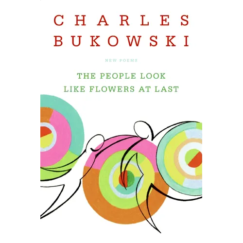 The People Look Like Flowers at Last: New Poems