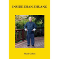 Inside Zhan Zhuang: First Edition