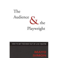 The Audience & the Playwright: How to Get the Most Out of Live Theatre