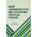 Qiné Hermeneutics and Ethiopian Critical Theory